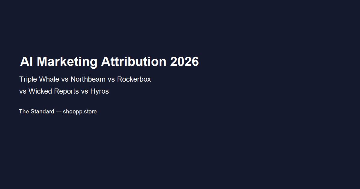 Triple Whale, Northbeam, Rockerbox, Wicked Reports, and Hyros — five AI marketing attribution platforms compared in 2026
