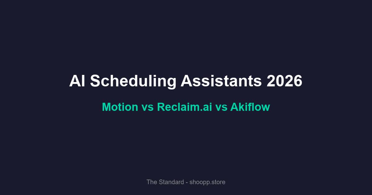 Motion vs Reclaim vs Akiflow 2026 — tabla comparativa de los mejores asistentes de programación con IA